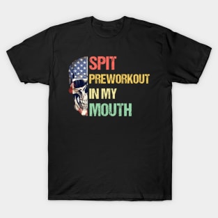 Vintage Retro Spit Preworkout In My Mouth with American Flag Themed Half Skull T-Shirt